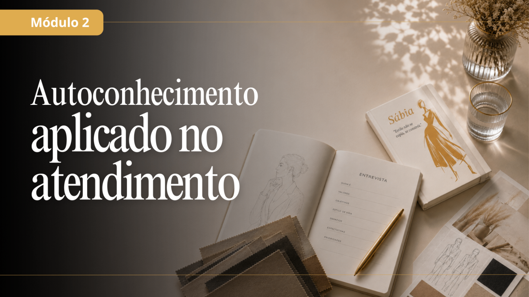 Módulo 2 — Autoconhecimento aplicado no atendimento