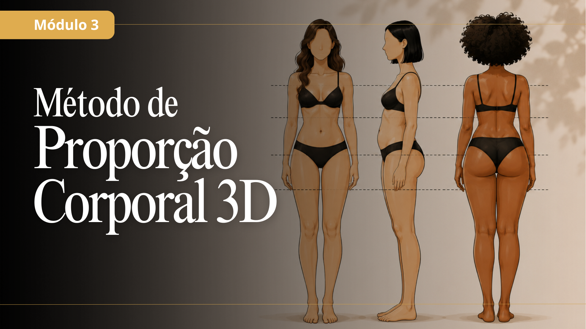 Módulo 3 — Método de Proporção Corporal 3D