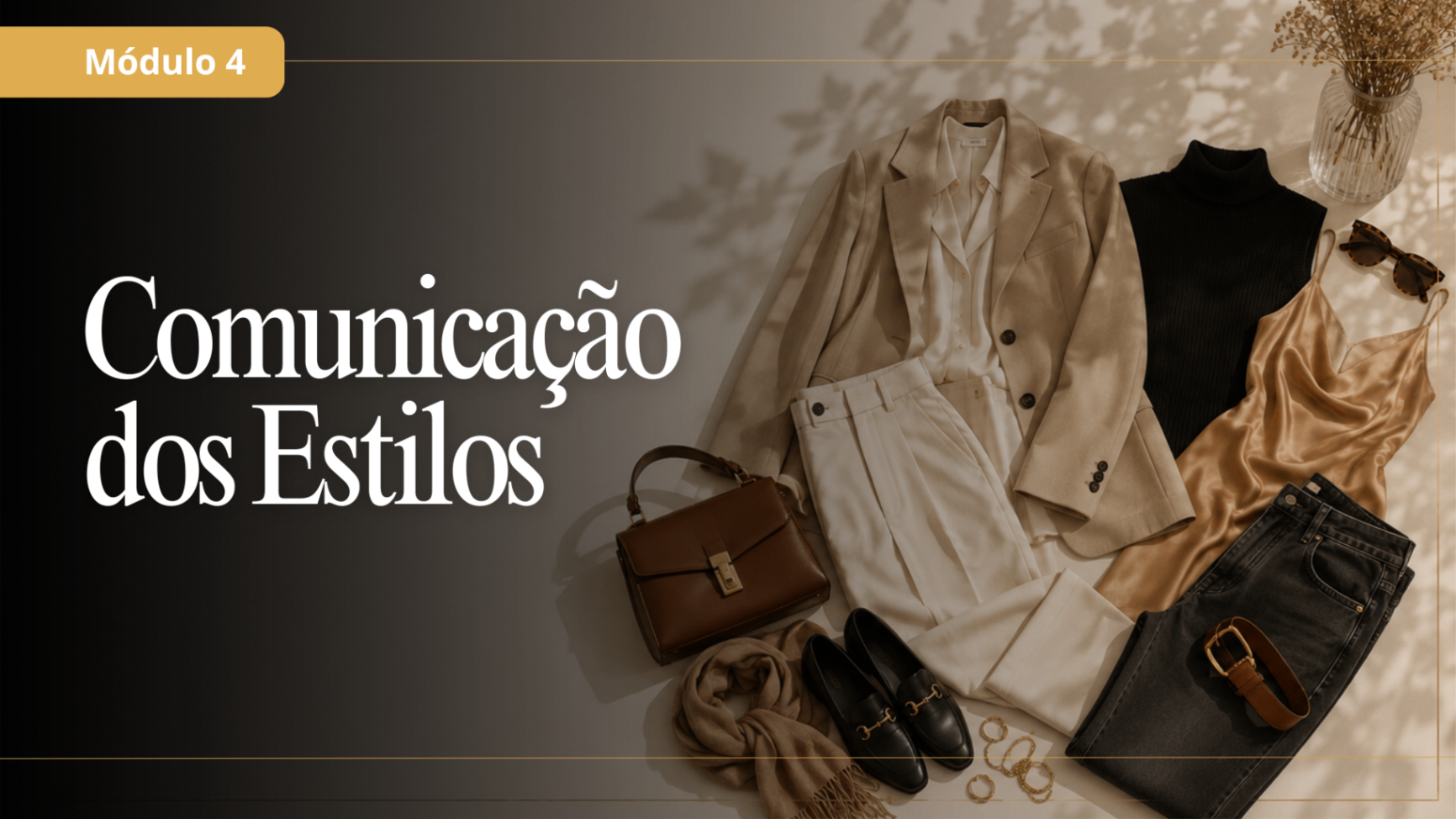 Módulo 4 — Comunicação dos Estilos